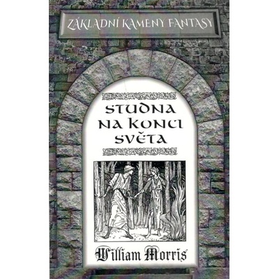 Studna na konci světa - William Morris