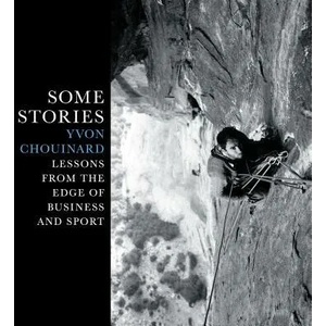 Some Stories | Yvon Chouinard (ISBN: 9781938340826)