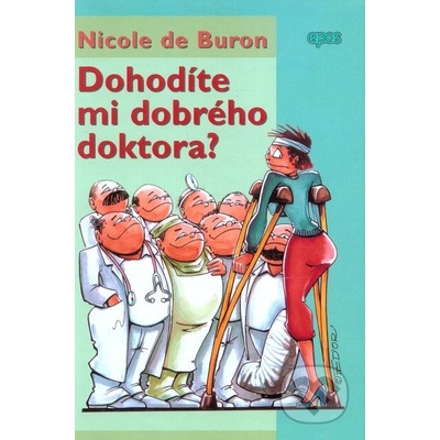 Dohodíte mi dobrého doktora? - Nicole de Buron