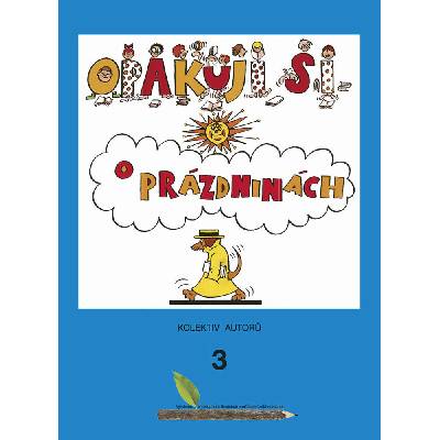 Opakuji si o prázdninách 3 - Jana Šilarová; František Šilar