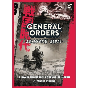 Bloomsbury USA General Orders: Sengoku Jidai | Trevor Benjamin, Tanner Staheli