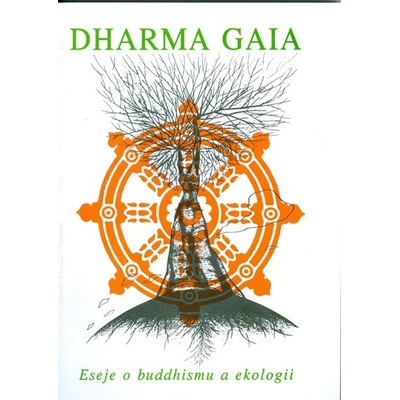 Dharma Gaia - Ekologie a buddhismus