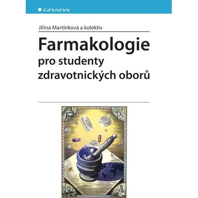 Farmakologie - Jiřina Martínková a kolektiv