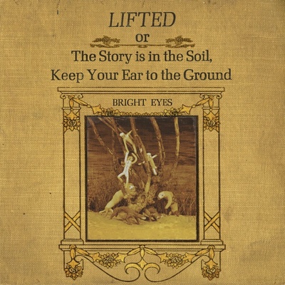 Bright Eyes - Lifted Or The Story Is In The Soil.. LP
