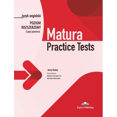 Matura Practice Tests. Język angielski. Poziom rozszerzony. Cześć pisemna