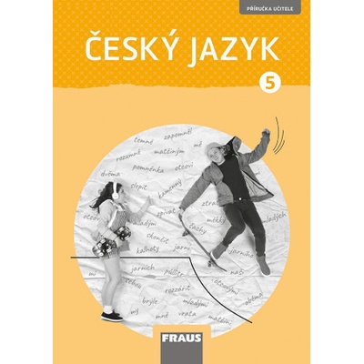 Český jazyk 5 pro ZŠ - Příručka učitele (nová generace) - Babušová Gabriela