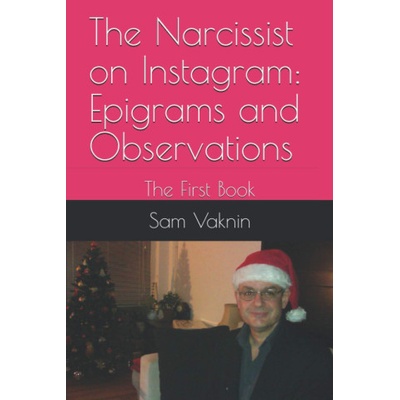 The Narcissist on Instagram: Epigrams and Observations: The First Book