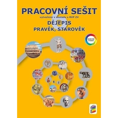 Dějepis 6 - Pravěk, starověk (barevný pracovní sešit) - NNS