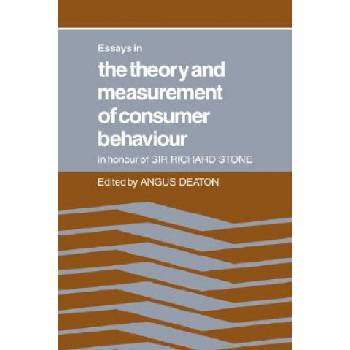 Essays in the Theory and Measurement of Consumer Behaviour: In Honour of Sir Richard Stone | Angus Deaton