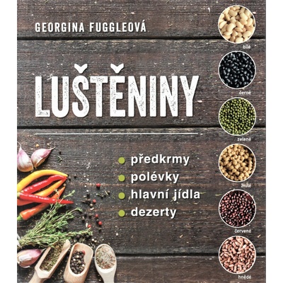Luštěniny - Předkrmy * polévky * hlavní jídla * dezerty - Georgina Fuggle
