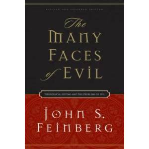Many Faces of Evil | John S Feinberg (2004)