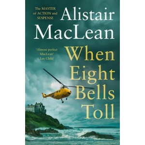 When Eight Bells Toll | Alistair MacLean (ISBN: 9780008337391)