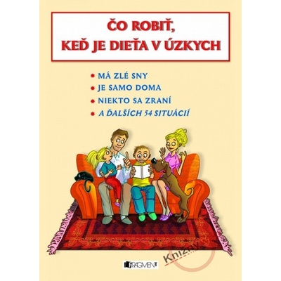 Čo robiť, keď je dieťa v úzkych - Zuzana Pospíšilová, Petr Kopl