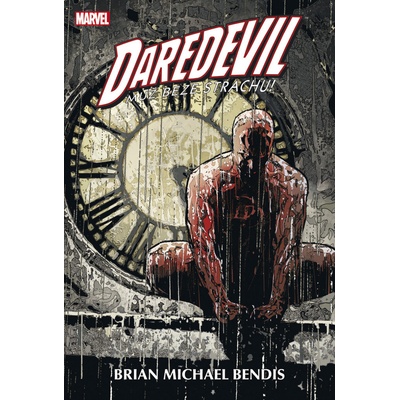 Daredevil - Muž beze strachu 3 - Bendis Brian Michael