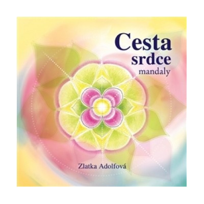 Cesta srdce - Zlatka Adolfová