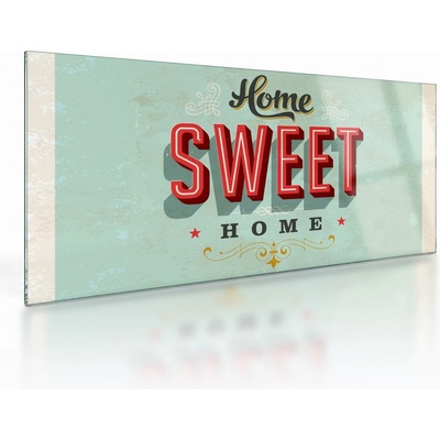 Sklenený obraz - Home sweet home