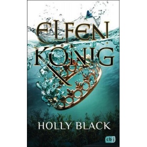 ELFENKÖNIG | Holly Black, Anne Brauner (ISBN: 9783570165287)