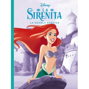 La Sirenita. La novela gráfica | Walt Disney (2020)