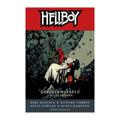 Hellboy 11: Ďáblova nevěsta a další příběhy - Mike Mignola, Richard Corben, Kevin Nowlan
