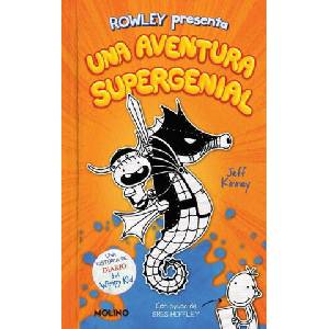 Diario de Rowley: Una Aventura Supergenial / Rowley Jefferson's Awesome Friendly Adventure | Kinney, Jeff (ISBN: 9781644736524)