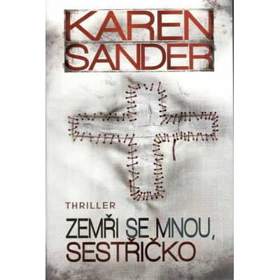 Zemři se mnou, sestřičko - Karen Sanderová