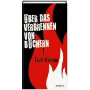 Über das Verbrennen von Büchern | Erich Kästner (2013)