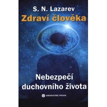 Nebezpečí duchovního života - Sergej N. Lazarev