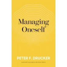 Managing Oneself Drucker Peter F.