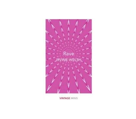 Rave Irvine Welsh