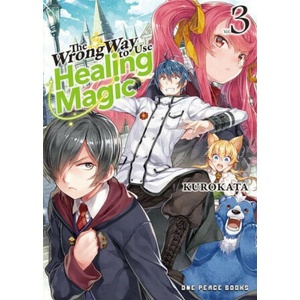 The Wrong Way to Use Healing Magic Volume 3 (ISBN: 9781642732863)