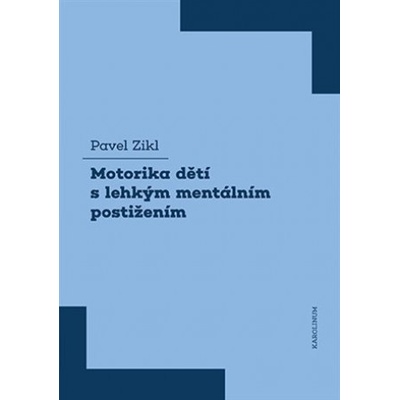 Motorika dětí s lehkým mentálním postižením - Pavel Zikl