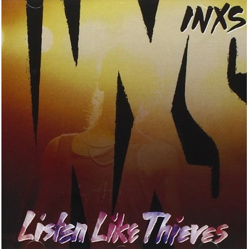 INXS Listen Like Thieves (2011 Remaster)