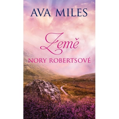 Země Nory Robertsové, Ava Miles