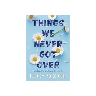 Things We Never Got Over