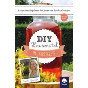 DIY Hausmittel im Jahreskreis | Eunike Grahofer (ISBN: 9783990252505)