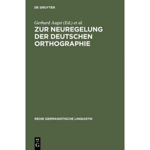 Zur Neuregelung der deutschen Orthographie | Gerhard Augst, Karl Blüml, Dieter Nerius, Horst Sitta (ISBN: 9783484311794)