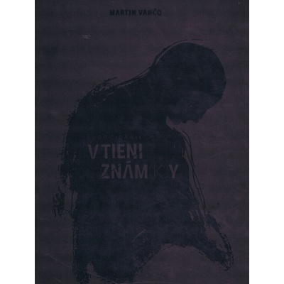 V tieni znám k y - Vančo Martin