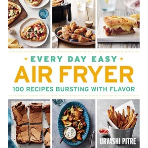 Every Day Easy Air Fryer | Urvashi Pitre (ISBN: 9781328577870)