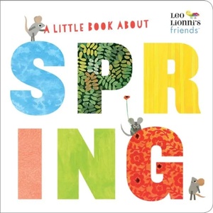Little Book About Spring | Leo Lionni (ISBN: 9780525582274)