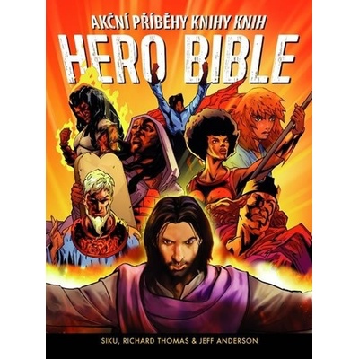 Hero Bible - Akční příběhy knihy knih - Siku, Thomas Richard, Anderson Jeff