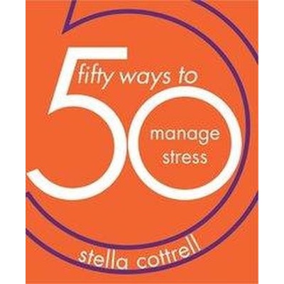 50 Ways to Manage Stress Cottrell Stella