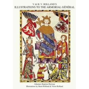 V. & H. V. ROLLAND'S ILLUSTRATIONS TO THE ARMORIAL GENERAL Volume 2 | Johannes Baptista Rietstap (ISBN: 9781783311231)