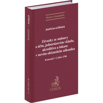 Závazky ze smlouvy o účtu, jednorázovém vkladu, akreditivu a inkasu v novém OZ - JUDr. Denisa Jindřichová Ph.D., Ing. Tomáš Hládek