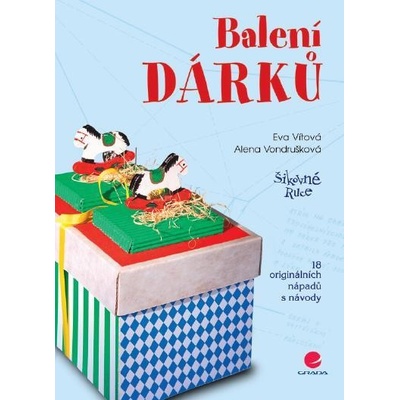 Vondrušková Alena, Vítová Eva - Balení dárků – Zbozi.Blesk.cz