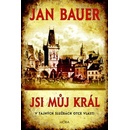 Jsi můj král - V tajných službách otce vlasti - Jan Bauer