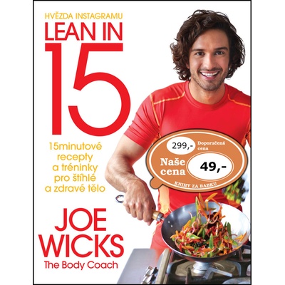 Lean in 15 - 15minutové recepty a tréninky pro štíhlé a zdravé tělo