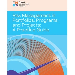 Risk Management in Portfolios, Programs, and Projects: A Practice Guide | PMI (ISBN: 9781628258165)