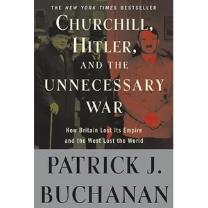 Churchill, Hitler, and "The Unnecessary War (ISBN: 9780307405166)