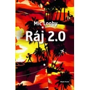 Ráj 2.0 - Mic Looby