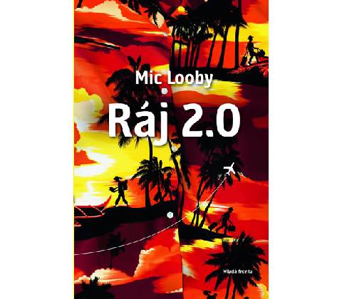 Ráj 2.0 - Mic Looby